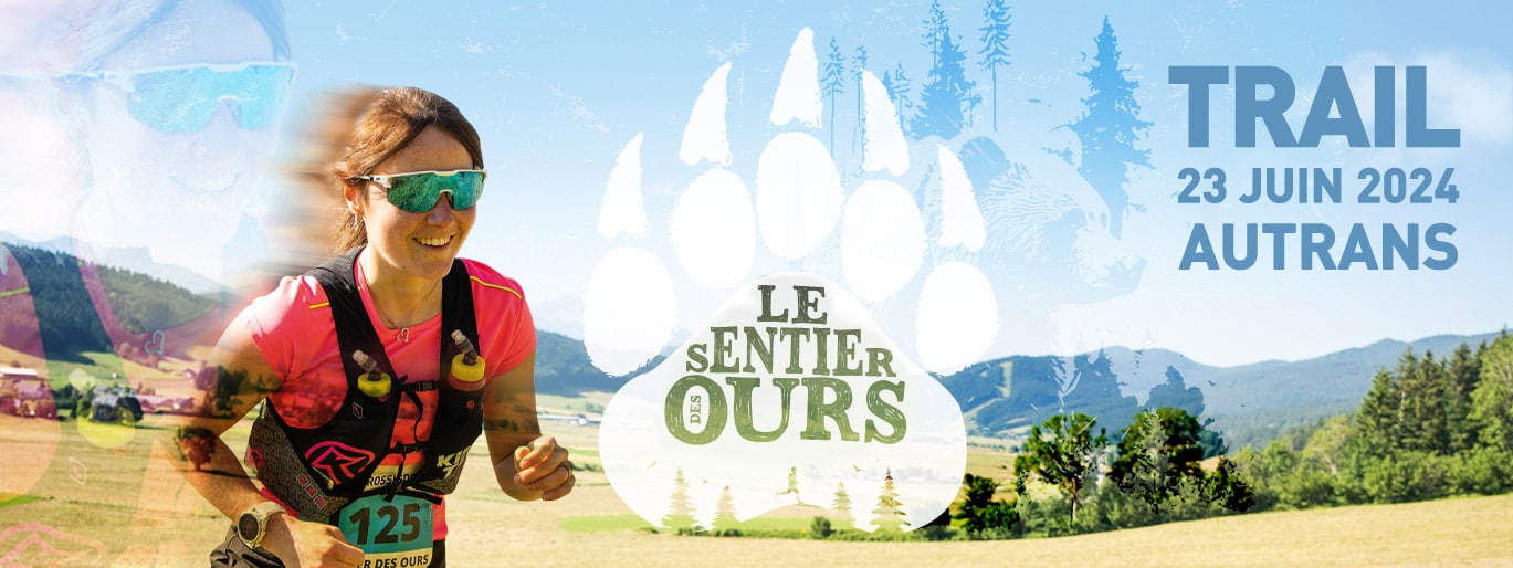 Trai du Sentier des Ours 2024 à Autrans : les inscriptions sont ouvertes du 1er mars au 22 juin sur notre site